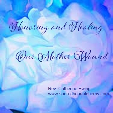 Honoring and Healing Our Mother Wound